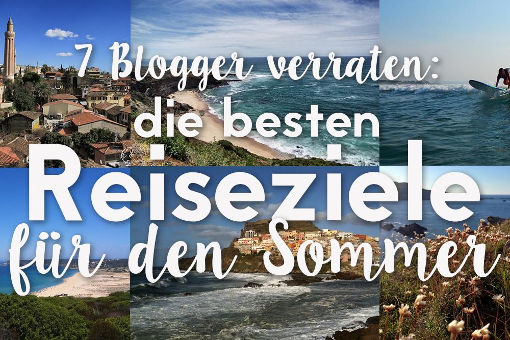 7 Blogger verraten die besten Reiseziele für den Sommer