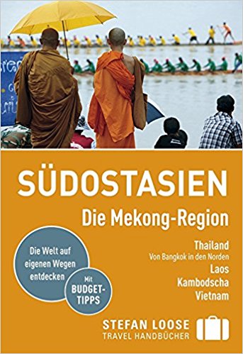 Reiseführer Empfehlung für die Mekong Region in Südostasien - Stefan Loose