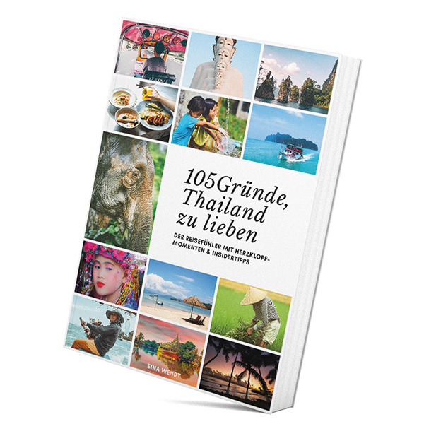 105 Gründe, Thailand zu lieben - der Reisefühler